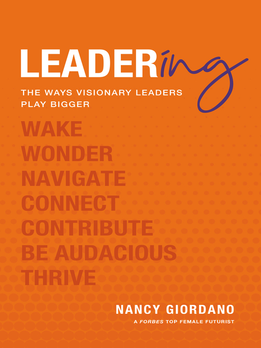 Cover image for Leadering: the Ways Visionary Leaders Play Bigger
